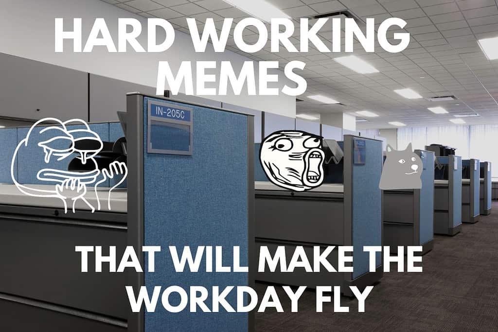 17 Hilarious Hard Working Memes That Will Help You Survive At Work 17 Hilarious Hard Working Memes That Will Help You Survive At Work
